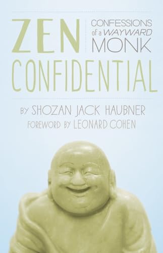 Stock image for Zen Confidential: Confessions of a Wayward Monk for sale by SecondSale