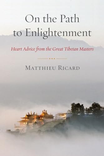 Stock image for On the Path to Enlightenment: Heart Advice from the Great Tibetan Masters for sale by Russell Books