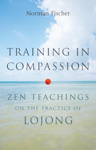 Stock image for Training in Compassion: Zen Teachings on the Practice of Lojong for sale by Goodwill of Colorado