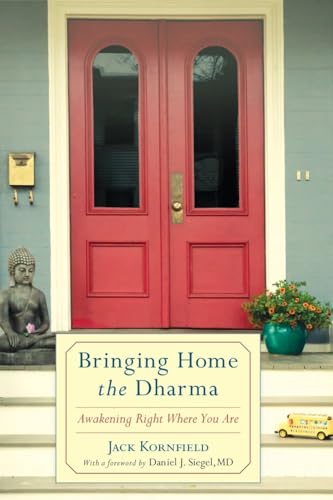 Beispielbild fr Bringing Home the Dharma : Awakening Right Where You Are zum Verkauf von Better World Books