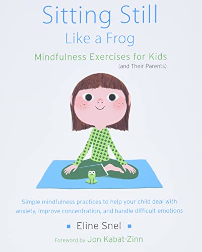 9781611800586: Sitting Still Like a Frog: Mindfulness Exercises for Kids (and Their Parents)
