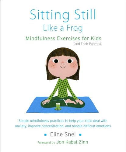 Stock image for Sitting Still Like a Frog: Mindfulness Exercises for Kids (and Their Parents) for sale by WorldofBooks