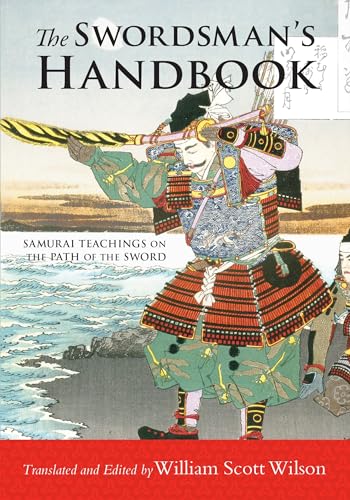 The Swordsman's Handbook : Samurai Teachings on the Path of the Sword - William Scott Wilson