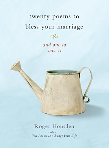 Stock image for Twenty Poems to Bless Your Marriage: And One to Save It for sale by ThriftBooks-Dallas