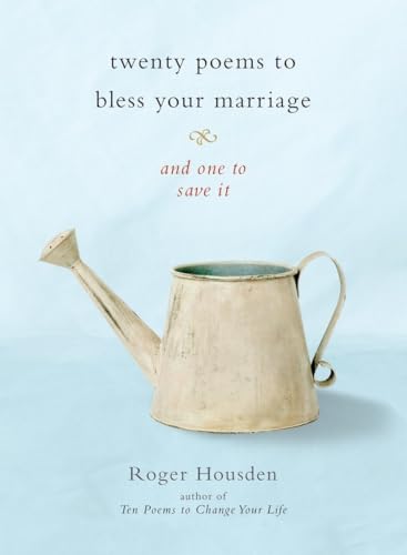 Stock image for Twenty Poems to Bless Your Marriage : And One to Save It for sale by Better World Books