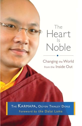 Beispielbild fr The Heart Is Noble: Changing the World from the Inside Out zum Verkauf von Ammareal