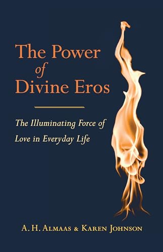 Imagen de archivo de The Power of Divine Eros: The Illuminating Force of Love in Everyday Life a la venta por Goodwill of Colorado