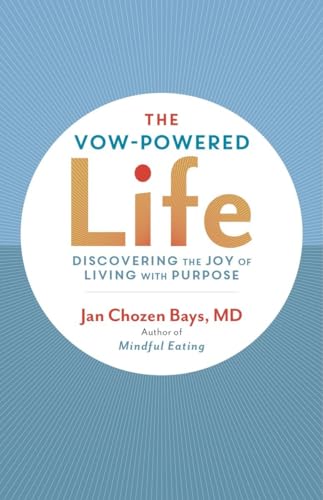9781611801002: The Vow-Powered Life: A Simple Method for Living with Purpose
