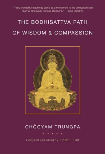 The Bodhisattva Path of Wisdom and Compassion: The Profound Treasury of the Ocean of Dharma, Volume Two (9781611801057) by Trungpa, Chogyam