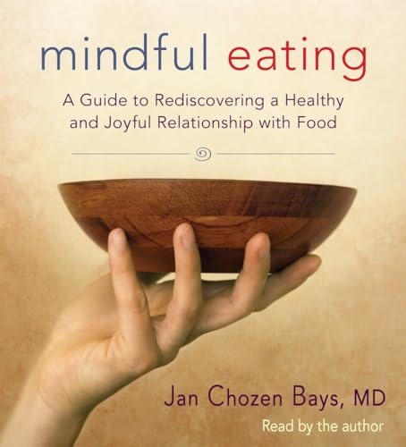 Beispielbild fr Mindful Eating: A Guide to Rediscovering a Healthy and Joyful Relationship with Food zum Verkauf von HPB-Emerald