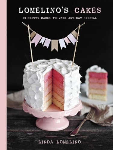 Stock image for Lomelino's Cakes: 27 Pretty Cakes to Make Any Day Special for sale by WorldofBooks