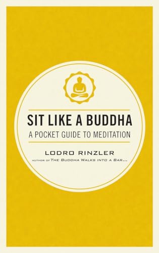 Beispielbild fr Sit Like a Buddha: A Pocket Guide to Meditation zum Verkauf von BooksRun