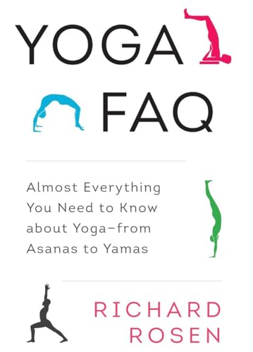 Beispielbild fr Yoga FAQ : Almost Everything You Need to Know about Yoga-From Asanas to Yamas zum Verkauf von Better World Books