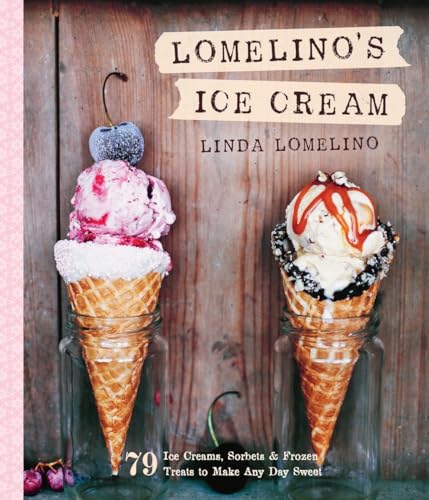 Beispielbild fr Lomelino's Ice Cream: 79 Ice Creams, Sorbets, and Frozen Treats to Make Any Day Sweet zum Verkauf von HPB-Red