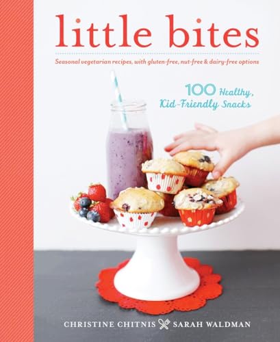 Stock image for Little Bites: 100 Healthy, Kid-Friendly Snacks for sale by SecondSale