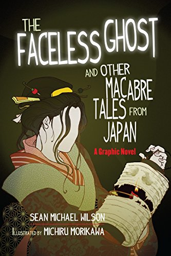9781611801972: Lafcadio Hearn's "The Faceless Ghost" and Other Macabre Tales from Japan: A Graphic Novel