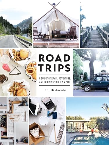 Beispielbild fr Road Trips: A Guide to Travel, Adventure, and Choosing Your Own Path zum Verkauf von Wonder Book