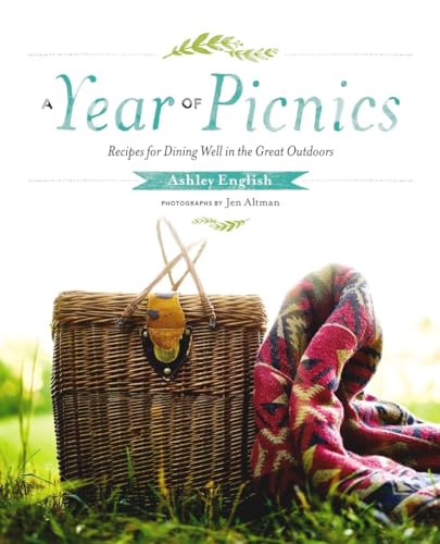 Stock image for A Year of Picnics: Recipes for Dining Well in the Great Outdoors for sale by KuleliBooks