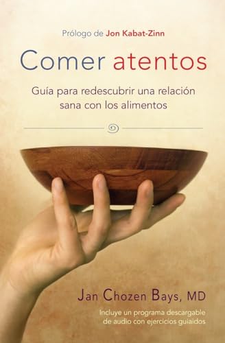 Beispielbild fr Comer Atentos (Mindful Eating): Gua Para Redescubrir Una Relaci n Sana Con Los Alimentos zum Verkauf von ThriftBooks-Dallas