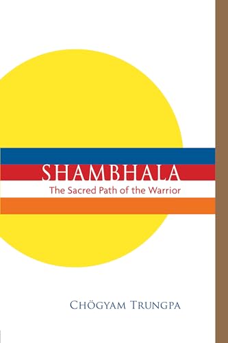 Beispielbild fr Shambhala: The Sacred Path of the Warrior zum Verkauf von ThriftBooks-Dallas