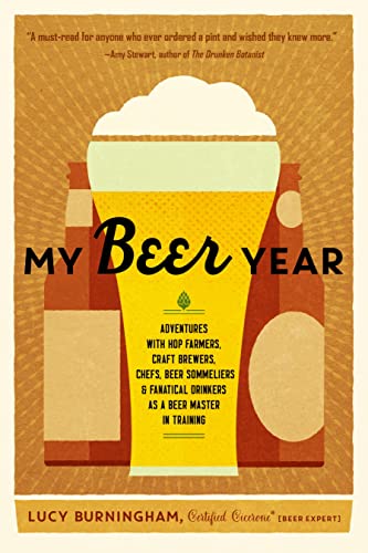 Beispielbild fr My Beer Year : Adventures with Hop Farmers, Craft Brewers, Chefs, Beer Sommeliers, and Fanatical Drinkers As a Beer Master in Training zum Verkauf von Better World Books