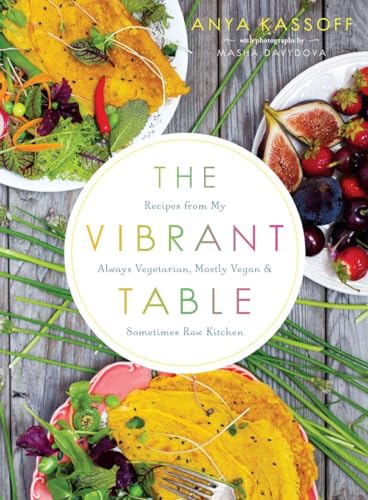 Stock image for The Vibrant Table : Recipes from My Always Vegetarian, Mostly Vegan, and Sometimes Raw Kitchen for sale by Better World Books: West