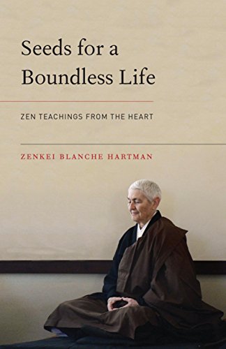 Beispielbild fr Seeds for a Boundless Life: Zen Teachings from the Heart zum Verkauf von BooksRun