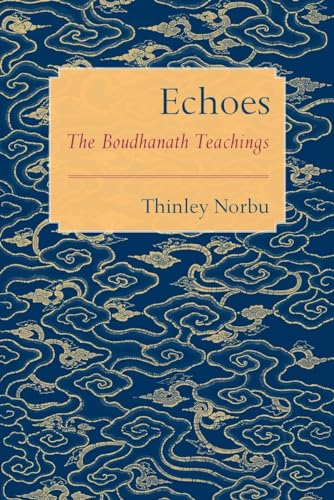 Beispielbild fr Echoes: The Boudhanath Teachings zum Verkauf von WorldofBooks