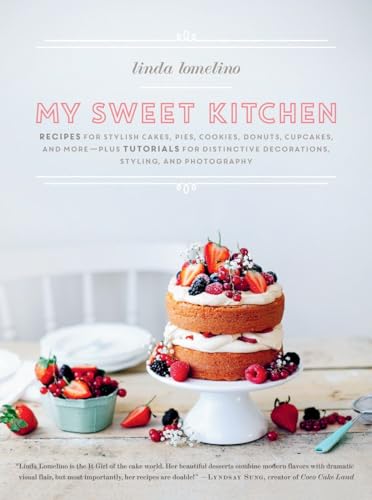 Beispielbild fr My Sweet Kitchen: Recipes for Stylish Cakes, Pies, Cookies, Donuts, Cupcakes, and More-plus tutorials for distinctive decoration, styling, and photography zum Verkauf von Elizabeth Brown Books & Collectibles