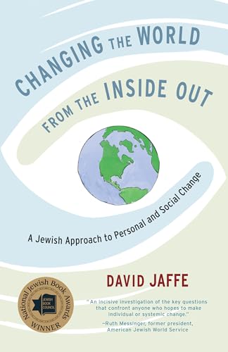 Beispielbild fr Changing the World from the Inside Out: A Jewish Approach to Personal and Social Change zum Verkauf von New Legacy Books