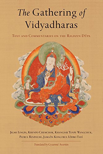 The Gathering of Vidyadharas: Text and Commentaries on the Rigdzin DÃ¼pa - Chemchok, Khenpo,Rinpoche, Patrul,Lingpa, Jigme