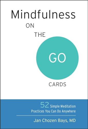 Beispielbild fr Mindfulness on the Go Cards: 52 Simple Meditation Practices You Can Do Anywhere zum Verkauf von Half Price Books Inc.