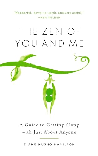 Beispielbild fr The Zen of You and Me: A Guide to Getting Along with Just About Anyone zum Verkauf von BooksRun