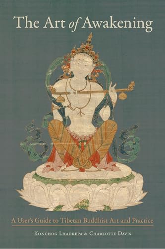 Stock image for The Art of Awakening: A User's Guide to Tibetan Buddhist Art and Practice for sale by GoldenWavesOfBooks