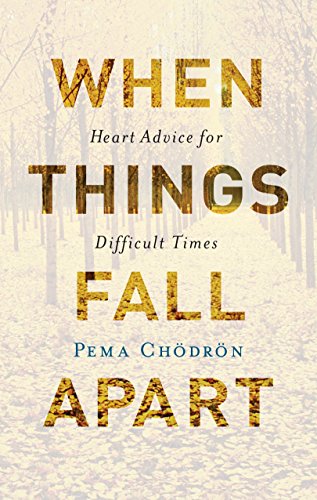 9781611803891: When Things Fall Apart: Heart Advice for Difficult Times