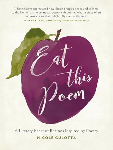 Stock image for Eat This Poem: A Literary Feast of Recipes Inspired by Poetry for sale by Dream Books Co.
