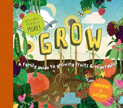 Imagen de archivo de Grow: A Family Guide to Growing Fruits and Vegetables (Discover Together Guides) a la venta por Book Outpost