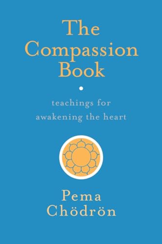 Beispielbild fr The Compassion Book: Teachings for Awakening the Heart zum Verkauf von SecondSale