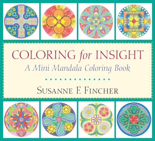 Stock image for Coloring for Insight: A Mini Mandala Coloring Book for sale by ThriftBooks-Dallas