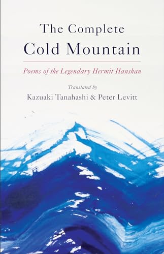 Beispielbild fr The Complete Cold Mountain: Poems of the Legendary Hermit Hanshan zum Verkauf von Monster Bookshop