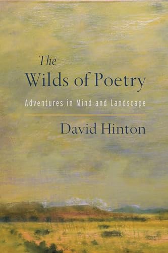 Beispielbild fr The Wilds of Poetry: Adventures in Mind and Landscape zum Verkauf von medimops