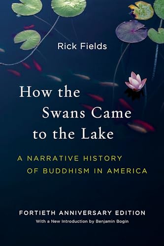 Stock image for How the Swans Came to the Lake: A Narrative History of Buddhism in America for sale by ThriftBooks-Atlanta