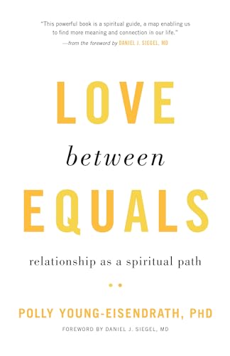 Imagen de archivo de Love between Equals: Relationship as a Spiritual Path a la venta por BooksRun