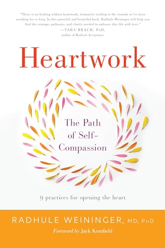 Beispielbild fr Heartwork : The Path of Self-Compassion-9 Practices for Opening the Heart zum Verkauf von Better World Books