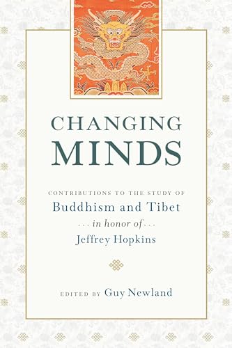 Imagen de archivo de Changing Minds: Contributions to the Study of Buddhism and Tibet in Honor of Jeffrey Hopkins a la venta por WorldofBooks