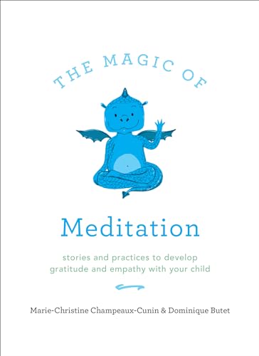 9781611805291: The Magic of Meditation: Stories and Practices to Develop Gratitude and Empathy with Your Child
