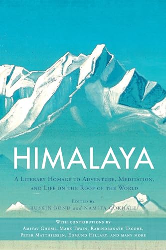 Beispielbild fr Himalaya: A Literary Homage to Adventure, Meditation, and Life on the Roof of the World zum Verkauf von Book Outpost