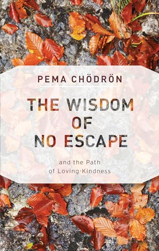 9781611806052: The Wisdom of No Escape: and the Path of Loving-Kindness