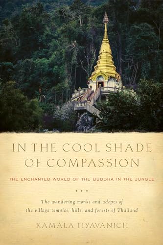 Beispielbild fr In the Cool Shade of Compassion : The Enchanted World of the Buddha in the Jungle zum Verkauf von Better World Books