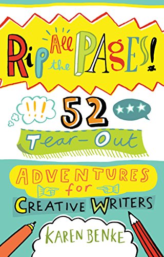 Imagen de archivo de Rip All the Pages!: 52 Tear-Out Adventures for Creative Writers a la venta por ZBK Books